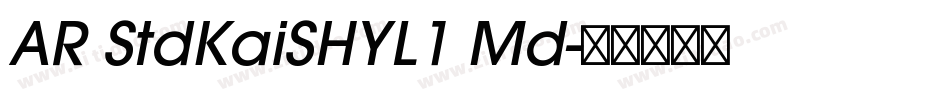 AR StdKaiSHYL1 Md字体转换